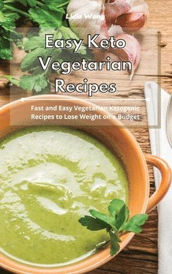 Lidia Wong - Easy Keto Vegetarian Recipes, Inbunden. Tillgänglighet: Lägg i varukorg