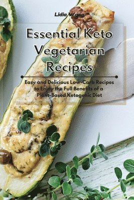 Lidia Wong - Essential Keto Vegetarian Recipes, Häftad. Tillgänglighet: Lägg i varukorg