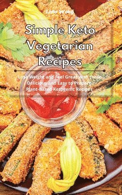Lidia Wong - Simple Keto Vegetarian Recipes, Inbunden. Tillgänglighet: Lägg i varukorg
