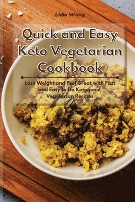 Lidia Wong - Quick and Easy Keto Vegetarian Cookbook, Häftad. Tillgänglighet: Lägg i varukorg