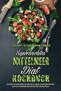 Superleichtes Mittelmeer-Diat-Kochbuch