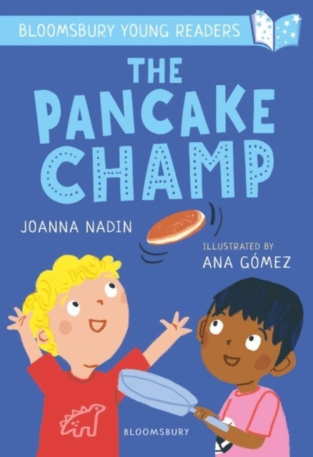 Joanna Nadin - Pancake Champ: A Bloomsbury Young Reader, E-bok