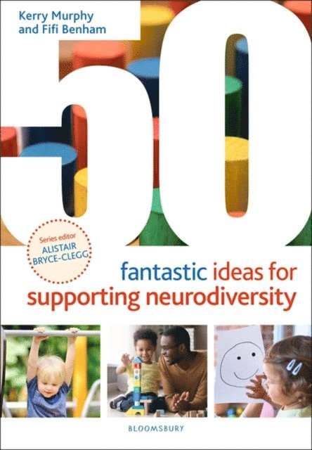 Kerry Murphy, Fifi Benham - 50 Fantastic Ideas for Supporting Neurodiversity, E-bok