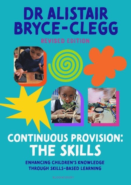 Alistair Bryce-Clegg - Continuous Provision: The Skills, E-bok