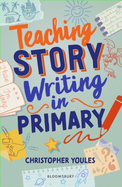 Christopher Youles - Teaching Story Writing in Primary, E-bok