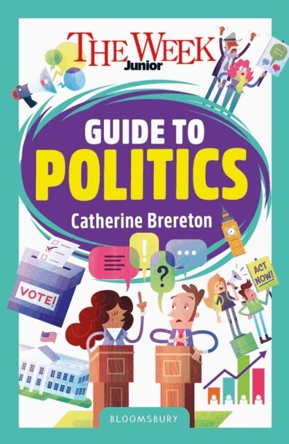 Catherine Brereton, The Week Junior - Week Junior Guide to Politics, E-bok