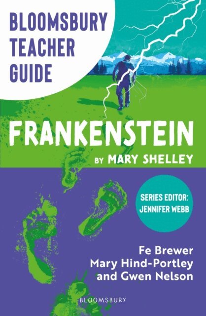Fe Brewer, Mary Hind-Portley, Gwen Nelson - Bloomsbury Teacher Guide: Frankenstein, E-bok