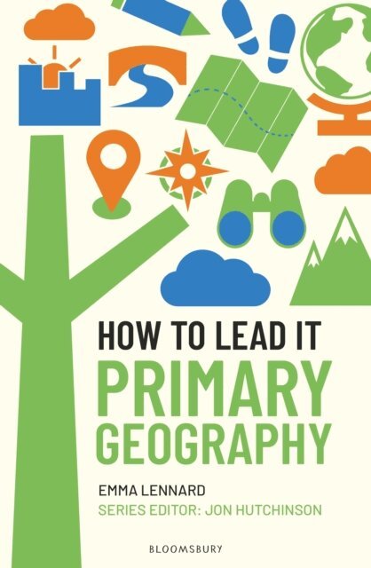 Emma Lennard, Jon Hutchinson - How to Lead it: Primary Geography, E-bok