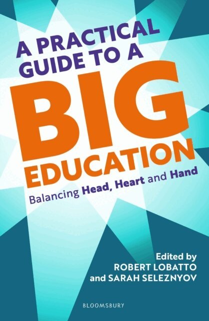Sarah Seleznyov, Robert Lobatto - Practical Guide to a Big Education, E-bok