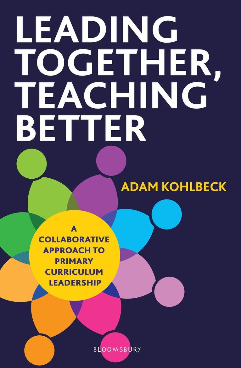 Adam Kohlbeck - Leading Together, Teaching Better, Häftad. Tillgänglighet: Kommande