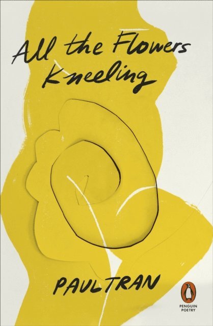 Paul Tran - All the Flowers Kneeling, E-bok