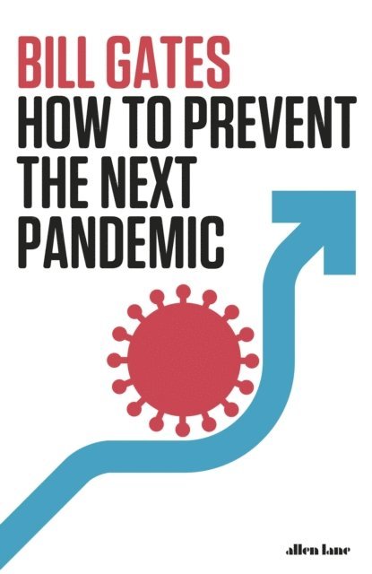 Bill Gates - How to Prevent the Next Pandemic, E-bok