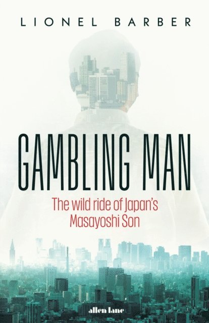 Lionel Barber - Gambling Man, E-bok