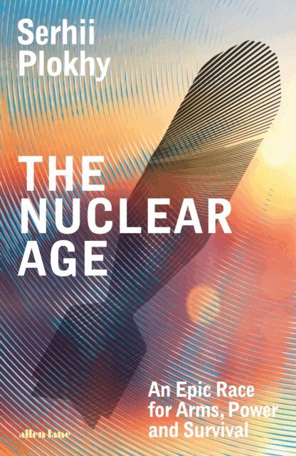 Serhii Plokhy - Nuclear Age, E-bok