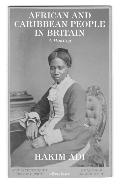 Hakim Adi - African and Caribbean People in Britain, E-bok