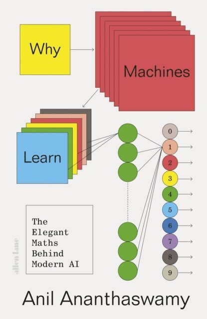 Anil Ananthaswamy - Why Machines Learn, E-bok