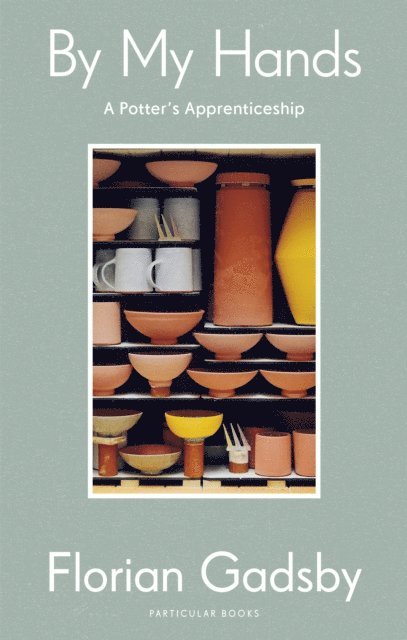 Florian Gadsby - By My Hands, E-bok