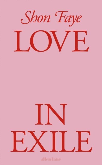 Shon Faye - Love in Exile, E-bok