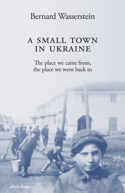 Bernard Wasserstein - Small Town in Ukraine, E-bok