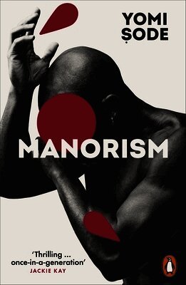 Yomi Sode - Manorism, Häftad. Tillgänglighet: Lägg i varukorg