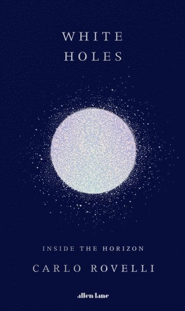 Carlo Rovelli - White Holes, E-bok