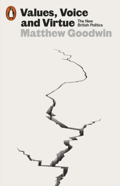 Matthew Goodwin - Values, Voice and Virtue, E-bok