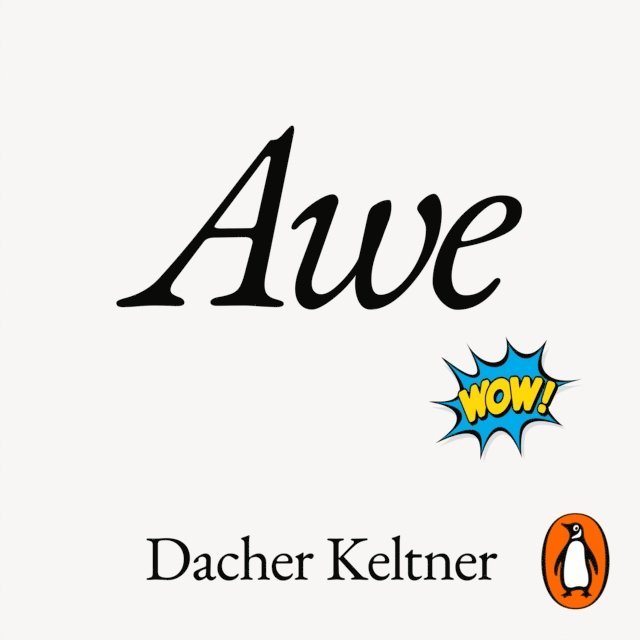 Dacher Keltner - Awe, Ljudbok