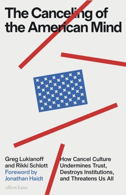 Greg Lukianoff, Rikki Schlott - Canceling of the American Mind, E-bok