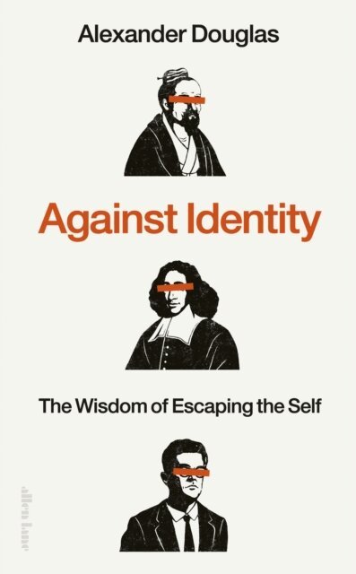 Alexander Douglas - Against Identity, E-bok