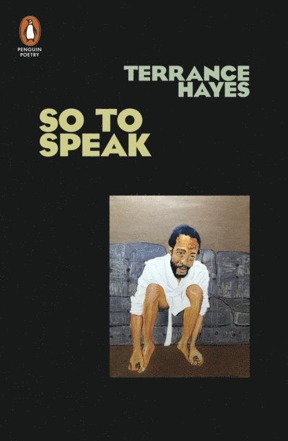 Terrance Hayes - So To Speak, E-bok