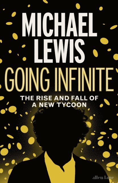 Michael Lewis - Going Infinite, E-bok