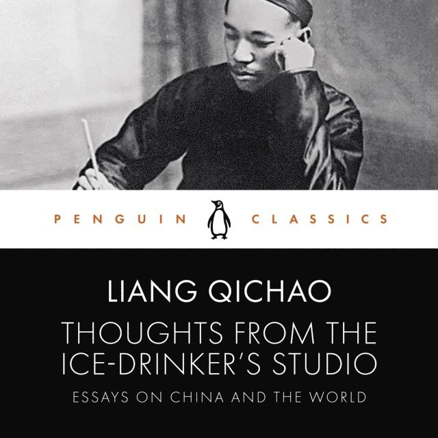 Liang Qichao - Thoughts From the Ice-Drinker's Studio, Ljudbok