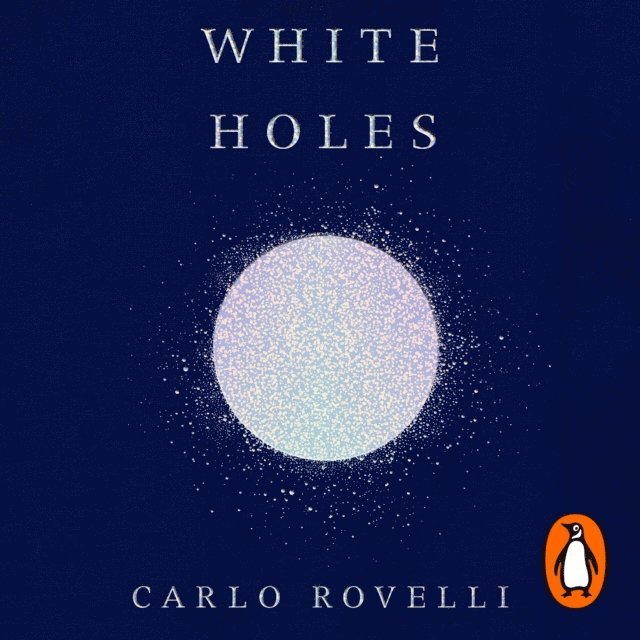 Carlo Rovelli - White Holes, Ljudbok