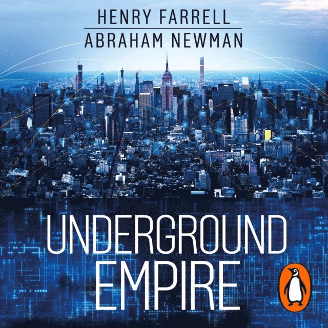 Abraham Newman, Henry Farrell - Underground Empire, Ljudbok