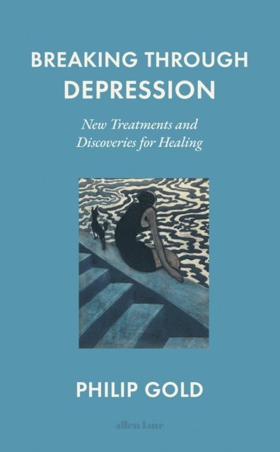 Philip Gold - Breaking Through Depression, E-bok