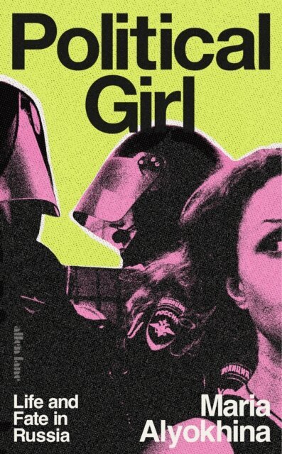 Maria Alyokhina - Political Girl, E-bok