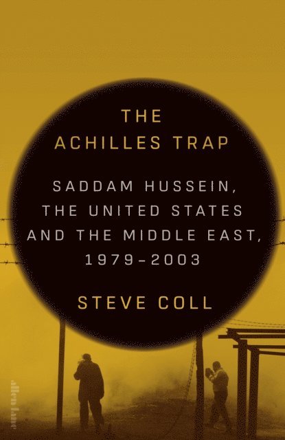 Steve Coll - Achilles Trap, E-bok