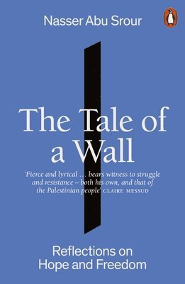 Nasser Abu Srour - Tale of a Wall, Häftad