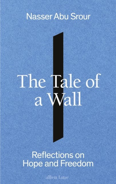 Nasser Abu Srour - Tale of a Wall, E-bok