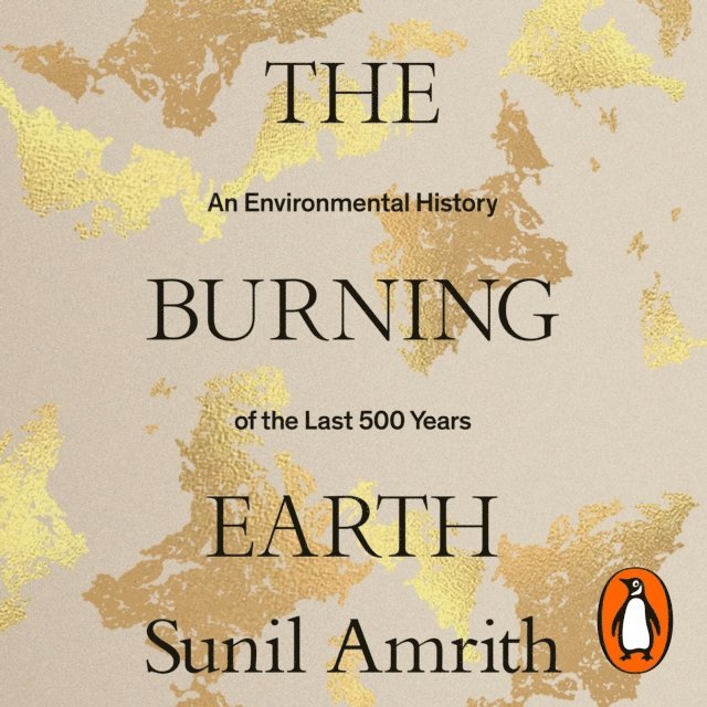 Sunil Amrith - Burning Earth, Ljudbok