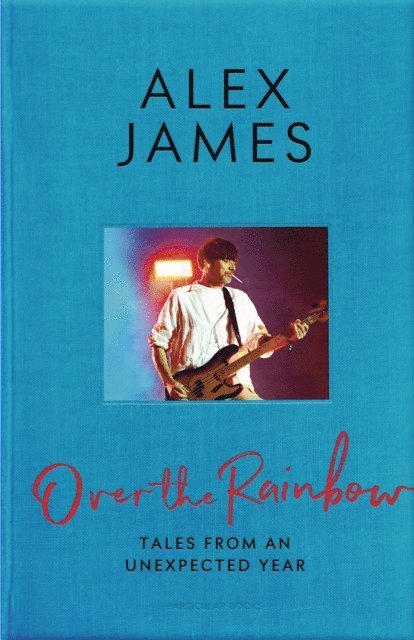 Alex James - Over the Rainbow, E-bok