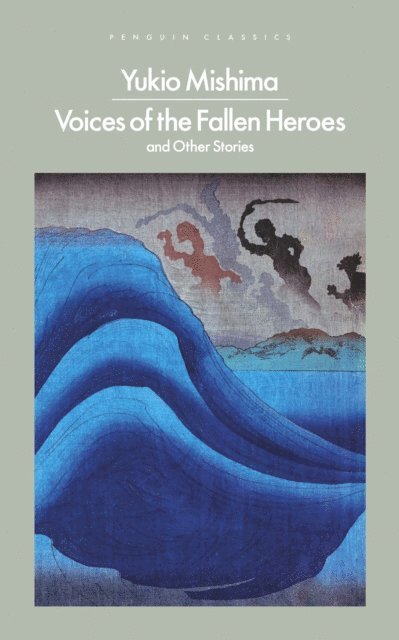 Yukio Mishima, Stephen Dodd - Voices of the Fallen Heroes, E-bok