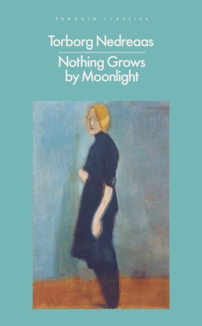 Torborg Nedreaas - Nothing Grows by Moonlight, E-bok