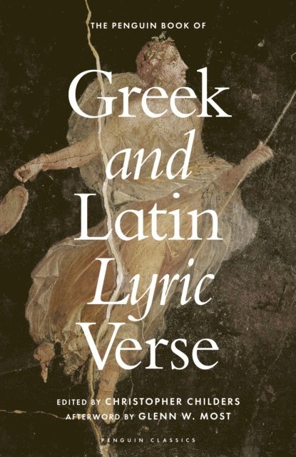 Christopher Childers - Penguin Book of Greek and Latin Lyric Verse, E-bok