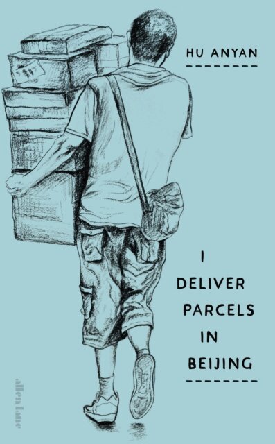 Hu Anyan - I Deliver Parcels in Beijing, E-bok