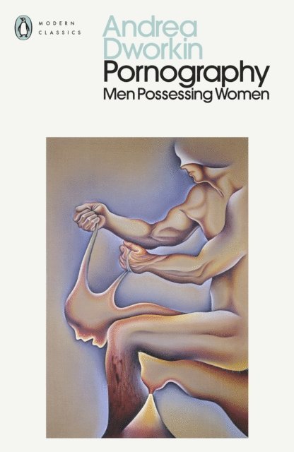 Andrea Dworkin - Pornography, E-bok