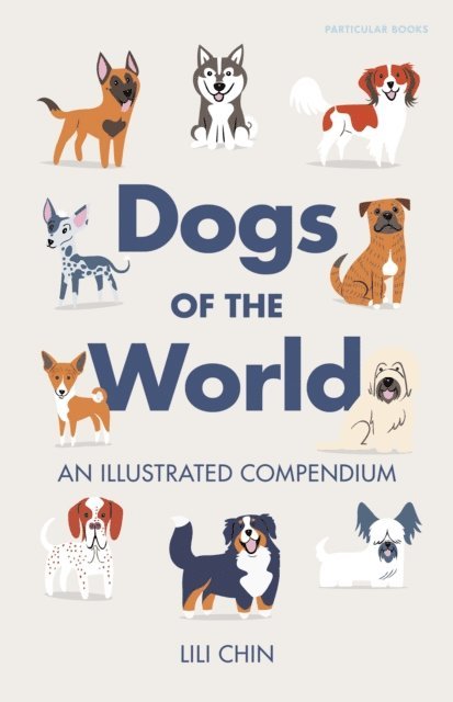 Lili Chin - Dogs of the World, E-bok
