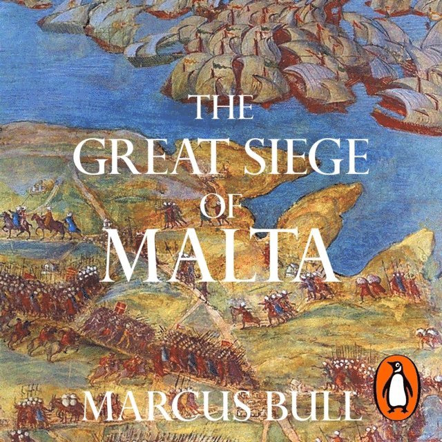 Marcus Bull - Great Siege of Malta, Ljudbok