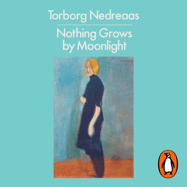 Torborg Nedreaas - Nothing Grows by Moonlight, Ljudbok