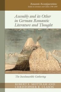 Assembly and its Other in German Romantic Literature and Thought